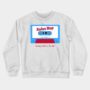 Closing Deals Is My Jam Crewneck Sweatshirt